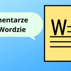 Jak usunąć wszystkie komentarze w Wordzie? Ikona dokumentu z literą "W" i dymek z napisem "Komentarze w Wordzie".
