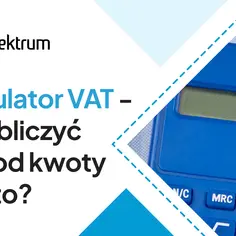 Kalkulator VAT - jak obliczyć VAT od kwoty brutto? Logo Spektrum.
