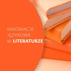 Innowacje językowe w tekstach kultury: jak zmieniają nasze postrzeganie?