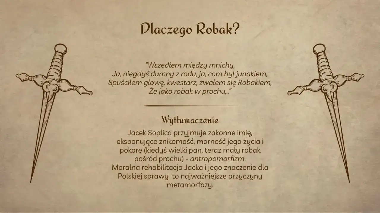 Ilustracja miecza i cytat o przemianie Jacka Soplicy w Robaka. Wyjaśnienie jego pokory i rehabilitacji.