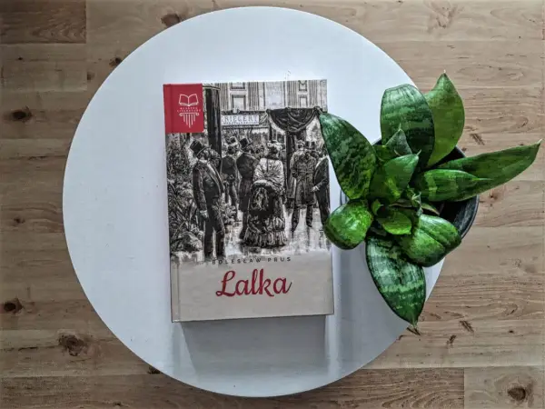 Lalka: dlaczego idealiści Prusa skazani byli na klęskę?