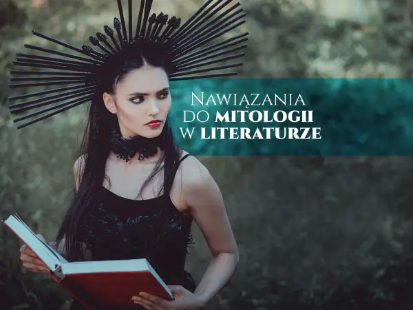 Mitologizacja w literaturze: jak nadać sens i uniwersalność?