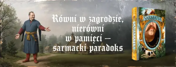 Literacki Sarmata: Od mitu do krytyki i nostalgii